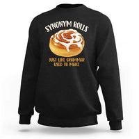 Funny Synonym Rolls Just Like Grammar Used To Make Sweatshirt Cinnamon Rolls Grammar Pun
