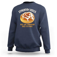 Funny Synonym Rolls Just Like Grammar Used To Make Sweatshirt Cinnamon Rolls Grammar Pun