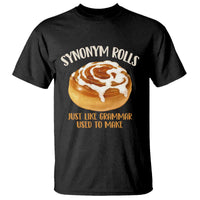 Funny Synonym Rolls Just Like Grammar Used To Make T Shirt Cinnamon Rolls Grammar Pun
