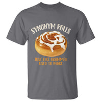 Funny Synonym Rolls Just Like Grammar Used To Make T Shirt Cinnamon Rolls Grammar Pun
