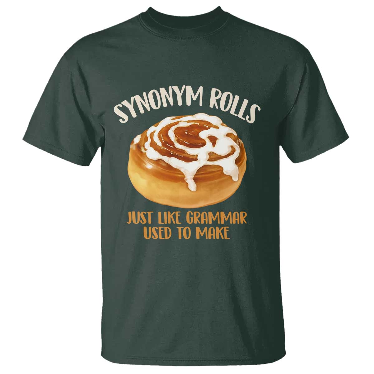 Funny Synonym Rolls Just Like Grammar Used To Make T Shirt Cinnamon Rolls Grammar Pun
