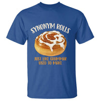 Funny Synonym Rolls Just Like Grammar Used To Make T Shirt Cinnamon Rolls Grammar Pun