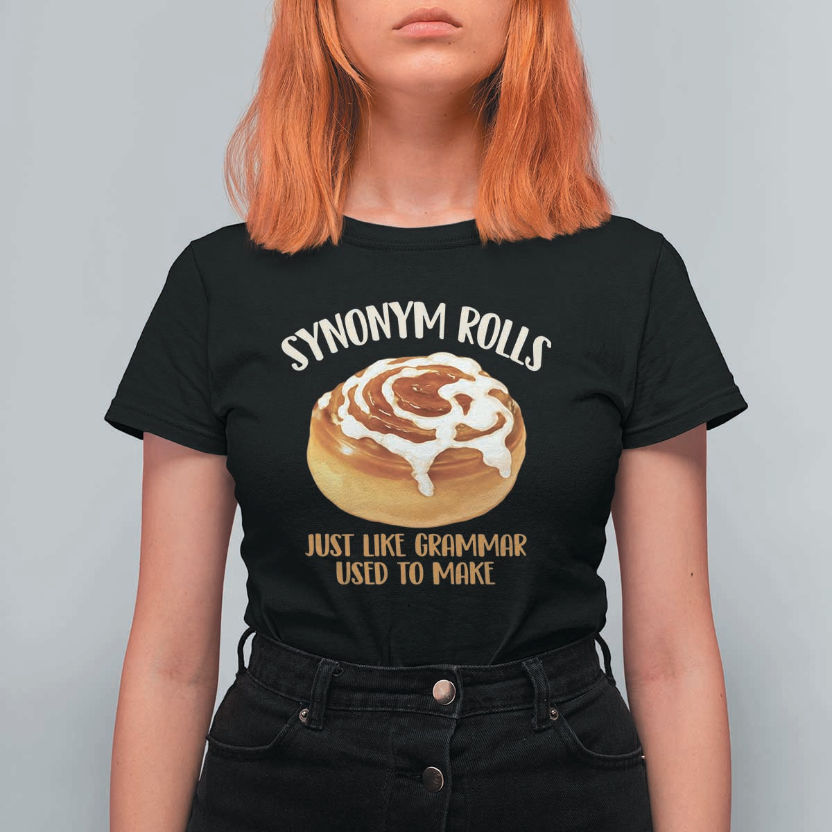Funny Synonym Rolls Just Like Grammar Used To Make T Shirt For Women Cinnamon Rolls Grammar Pun