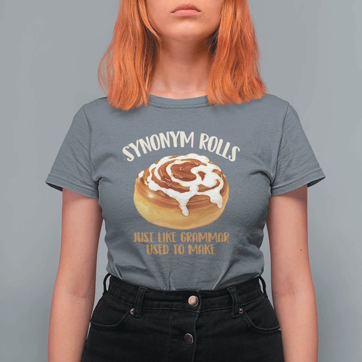 Funny Synonym Rolls Just Like Grammar Used To Make T Shirt For Women Cinnamon Rolls Grammar Pun