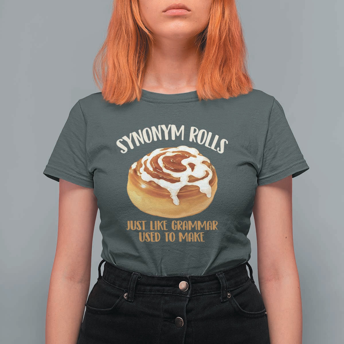 Funny Synonym Rolls Just Like Grammar Used To Make T Shirt For Women Cinnamon Rolls Grammar Pun