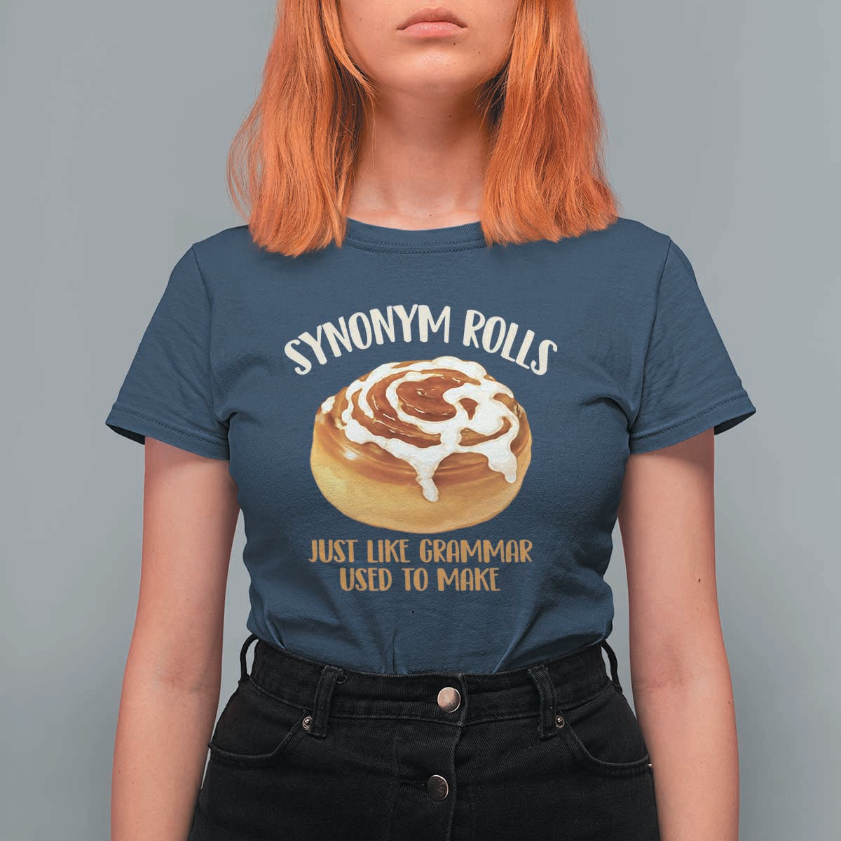 Funny Synonym Rolls Just Like Grammar Used To Make T Shirt For Women Cinnamon Rolls Grammar Pun
