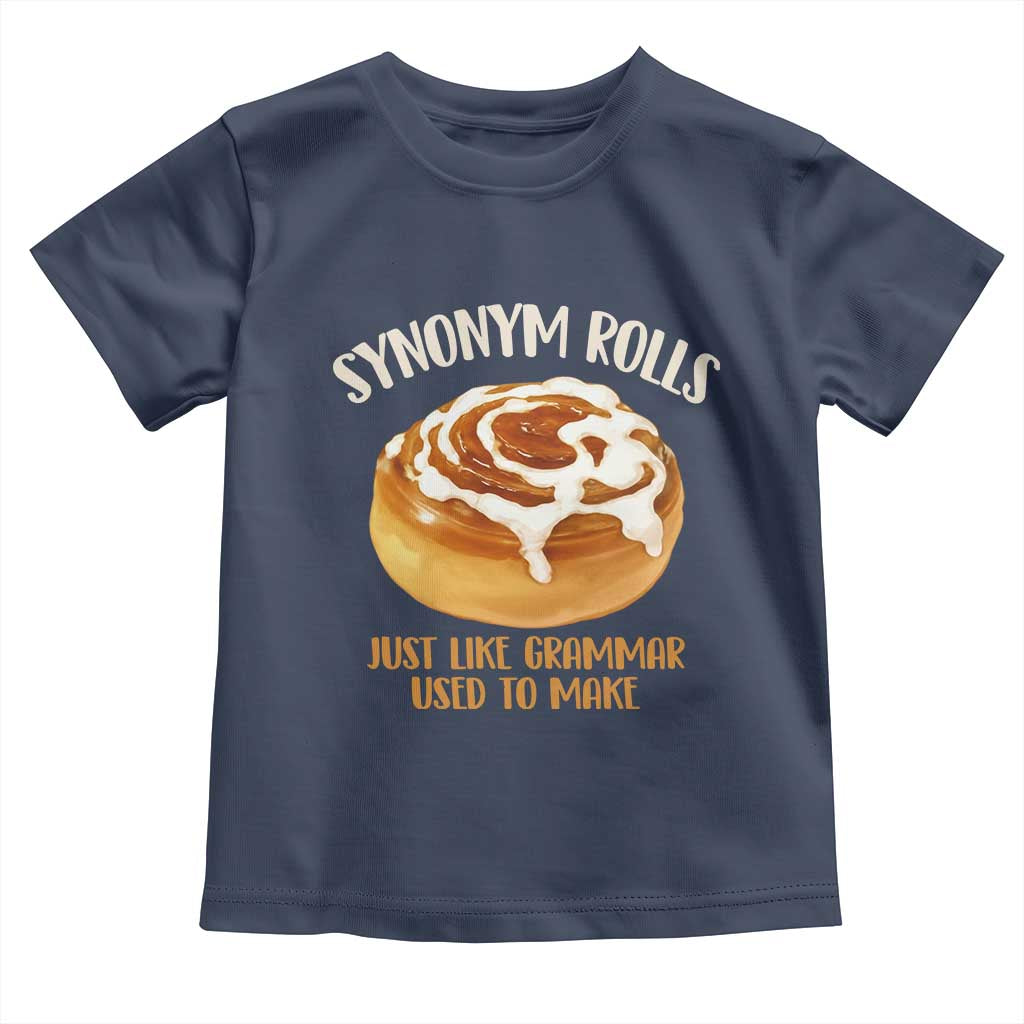Funny Synonym Rolls Just Like Grammar Used To Make Toddler T Shirt Cinnamon Rolls Grammar Pun