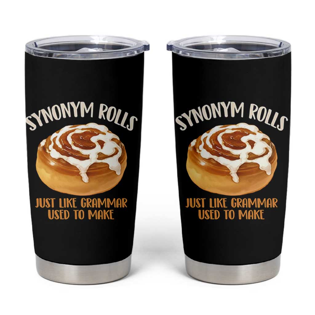 Funny Synonym Rolls Just Like Grammar Used To Make Tumbler Cup Cinnamon Rolls Grammar Pun