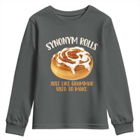 Funny Synonym Rolls Just Like Grammar Used To Make Youth Sweatshirt Cinnamon Rolls Grammar Pun