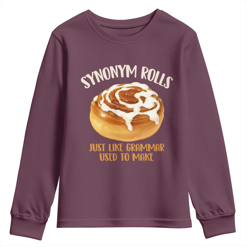Funny Synonym Rolls Just Like Grammar Used To Make Youth Sweatshirt Cinnamon Rolls Grammar Pun