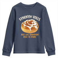 Funny Synonym Rolls Just Like Grammar Used To Make Youth Sweatshirt Cinnamon Rolls Grammar Pun