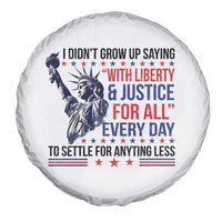Funny I Didn't Grow Up Saying With Liberty And Justice For All Spare Tire Cover - Wonder Print Shop