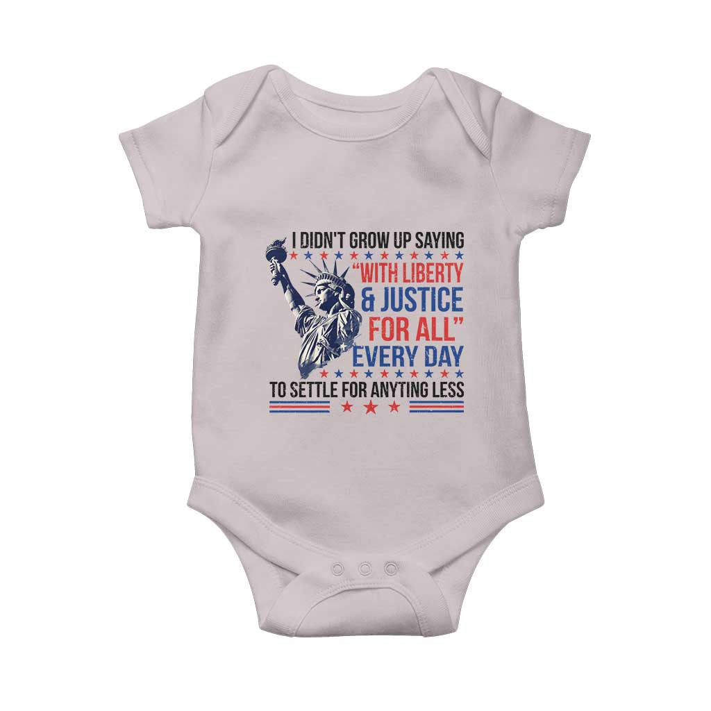 Funny I Didn't Grow Up Saying With Liberty And Justice For All Baby Onesie - Wonder Print Shop