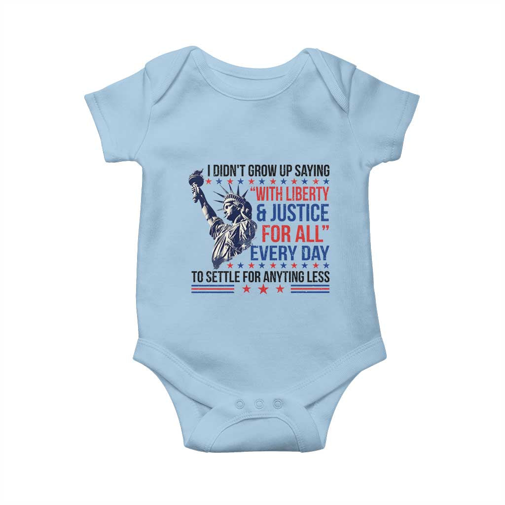 Funny I Didn't Grow Up Saying With Liberty And Justice For All Baby Onesie - Wonder Print Shop