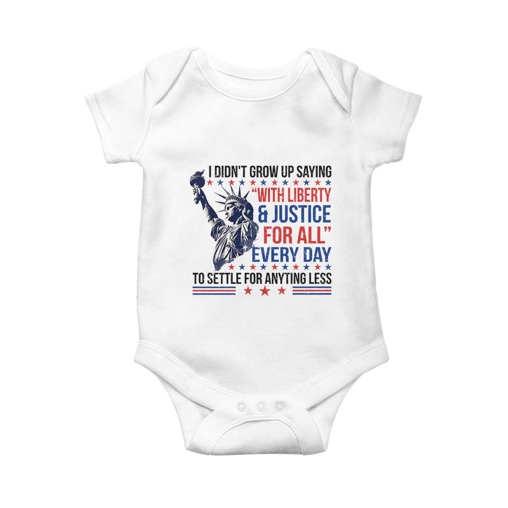Funny I Didn't Grow Up Saying With Liberty And Justice For All Baby Onesie - Wonder Print Shop