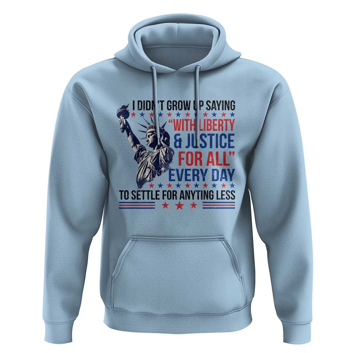 Funny I Didn't Grow Up Saying With Liberty And Justice For All Hoodie - Wonder Print Shop