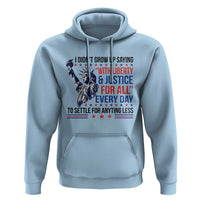 Funny I Didn't Grow Up Saying With Liberty And Justice For All Hoodie - Wonder Print Shop