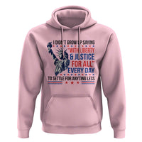 Funny I Didn't Grow Up Saying With Liberty And Justice For All Hoodie - Wonder Print Shop