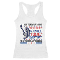Funny I Didn't Grow Up Saying With Liberty And Justice For All Racerback Tank Top - Wonder Print Shop