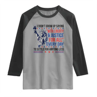 Funny I Didn't Grow Up Saying With Liberty And Justice For All Raglan Shirt - Wonder Print Shop