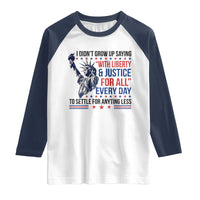 Funny I Didn't Grow Up Saying With Liberty And Justice For All Raglan Shirt - Wonder Print Shop