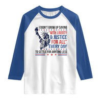 Funny I Didn't Grow Up Saying With Liberty And Justice For All Raglan Shirt - Wonder Print Shop