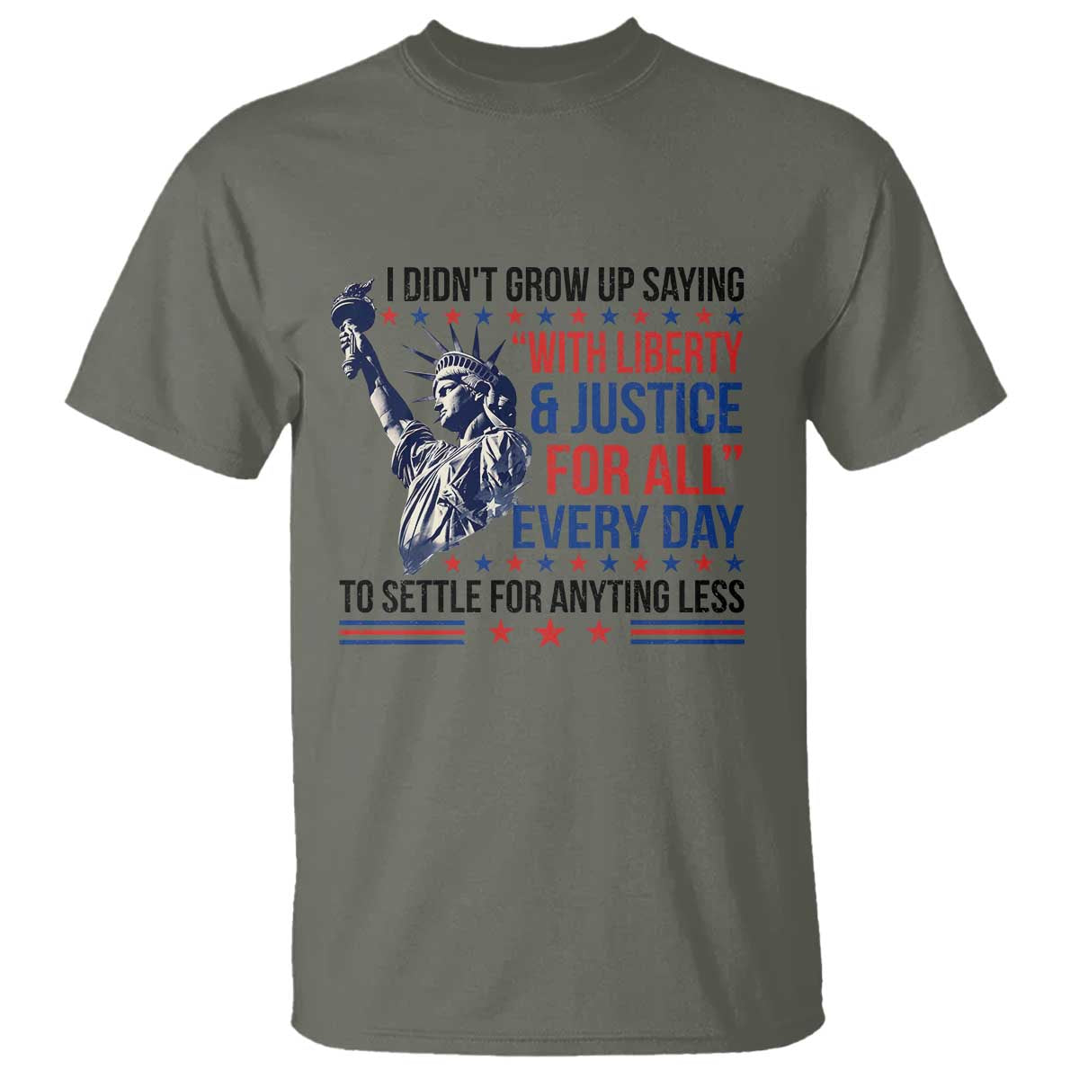 Funny I Didn't Grow Up Saying With Liberty And Justice For All T Shirt - Wonder Print Shop
