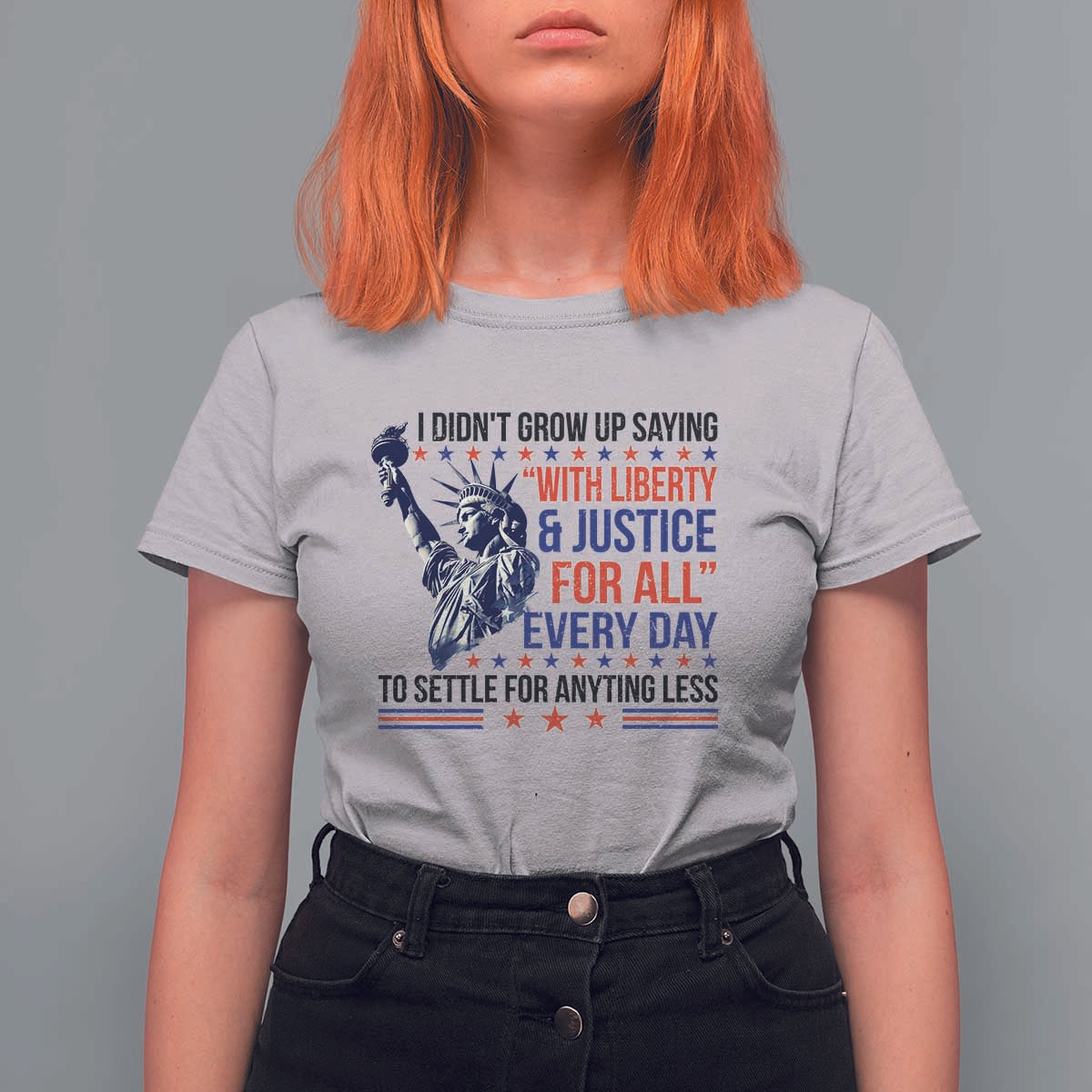 Funny I Didn't Grow Up Saying With Liberty And Justice For All T Shirt For Women - Wonder Print Shop