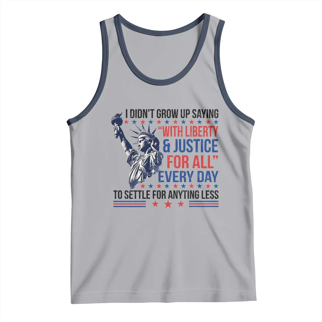 Funny I Didn't Grow Up Saying With Liberty And Justice For All Tank Top - Wonder Print Shop