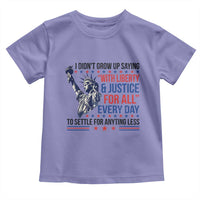 Funny I Didn't Grow Up Saying With Liberty And Justice For All Toddler T Shirt - Wonder Print Shop