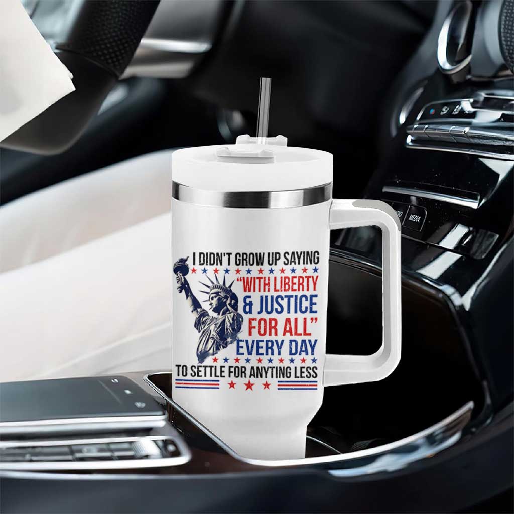 Funny I Didn't Grow Up Saying With Liberty And Justice For All Tumbler With Handle - Wonder Print Shop