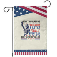 Funny I Didn't Grow Up Saying With Liberty And Justice For All Garden Flag
