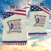 Funny I Didn't Grow Up Saying With Liberty And Justice For All Garden Flag