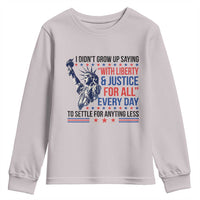 Funny I Didn't Grow Up Saying With Liberty And Justice For All Youth Sweatshirt - Wonder Print Shop