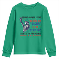 Funny I Didn't Grow Up Saying With Liberty And Justice For All Youth Sweatshirt - Wonder Print Shop