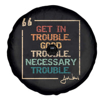 Funny Get In Good Necessary Trouble Spare Tire Cover John Lewis Civil Rights Social Justice - Wonder Print Shop