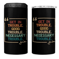 Funny Get In Good Necessary Trouble 4 in 1 Can Cooler Tumbler John Lewis Civil Rights Social Justice - Wonder Print Shop