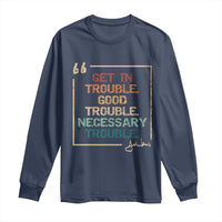 Funny Get In Good Necessary Trouble Long Sleeve Shirt John Lewis Civil Rights Social Justice - Wonder Print Shop