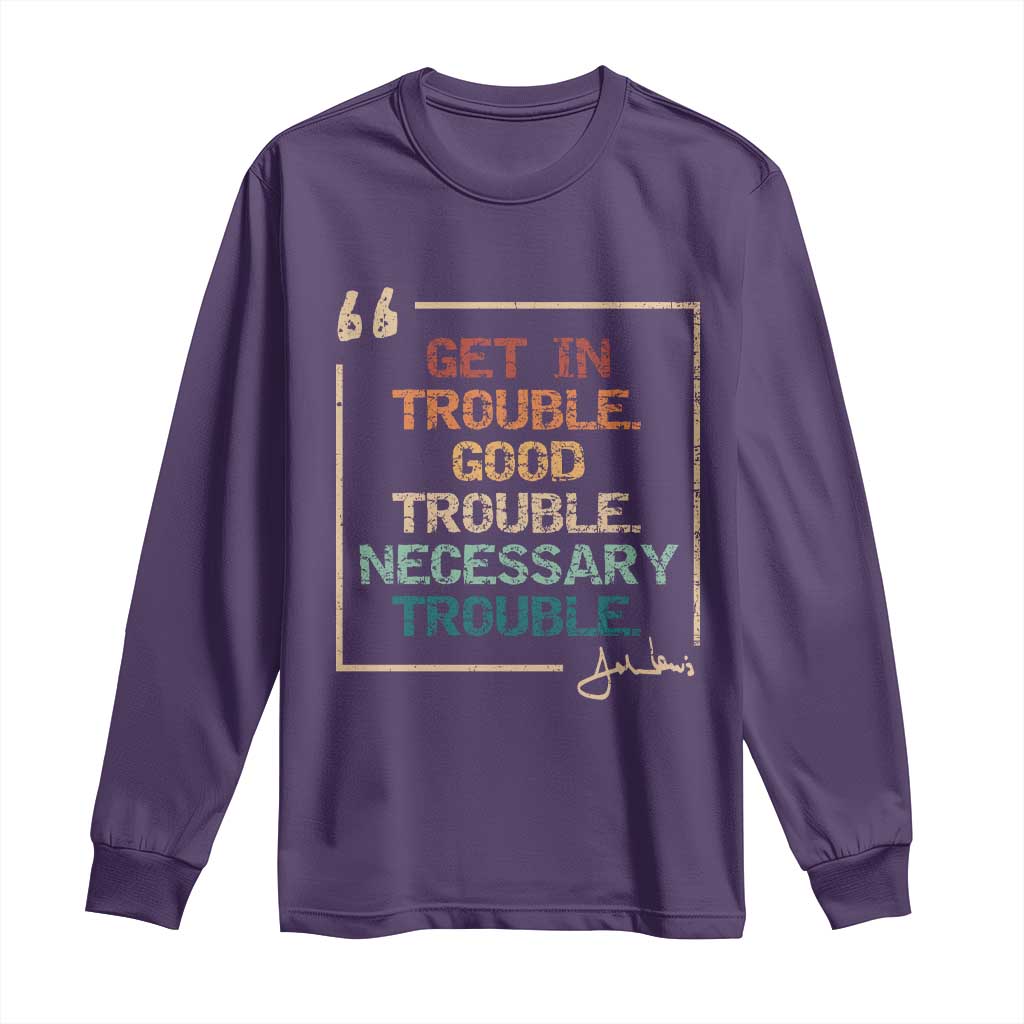 Funny Get In Good Necessary Trouble Long Sleeve Shirt John Lewis Civil Rights Social Justice - Wonder Print Shop