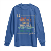 Funny Get In Good Necessary Trouble Long Sleeve Shirt John Lewis Civil Rights Social Justice - Wonder Print Shop