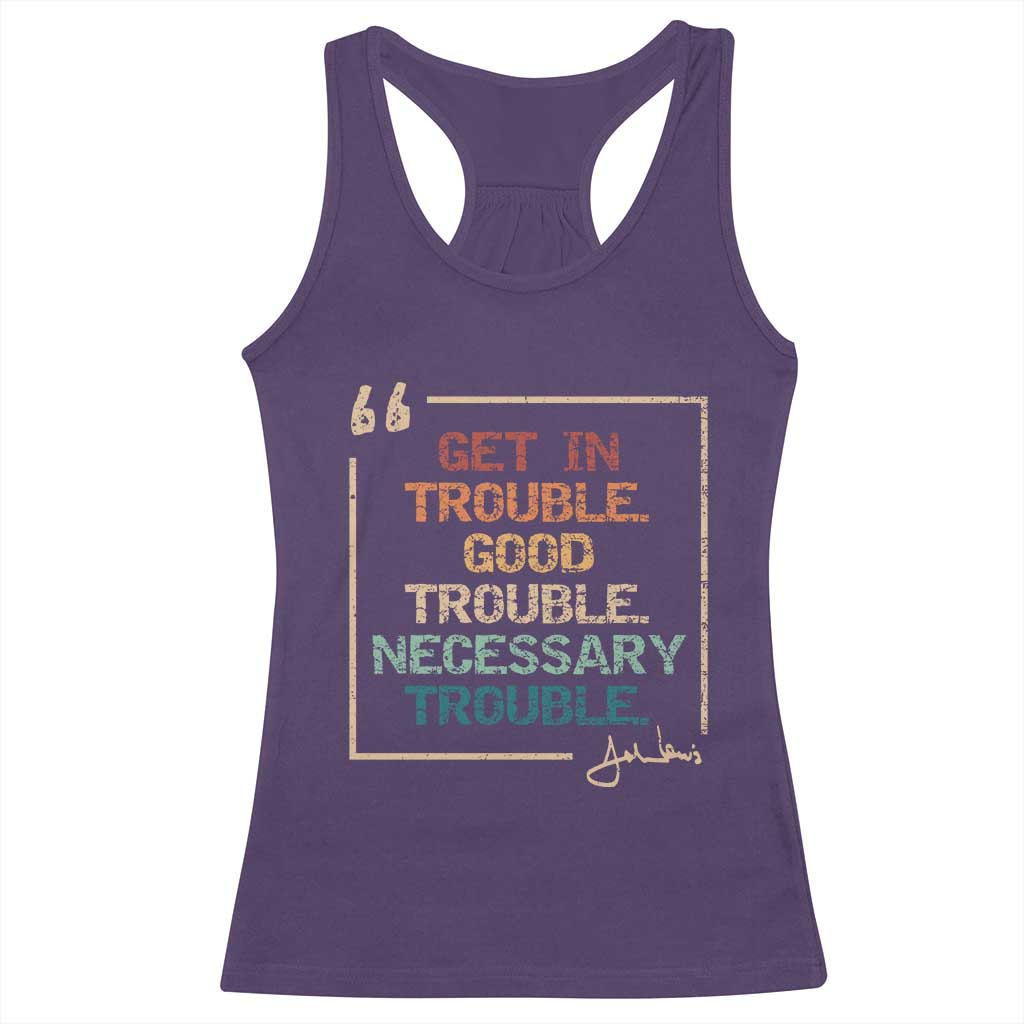 Funny Get In Good Necessary Trouble Racerback Tank Top John Lewis Civil Rights Social Justice - Wonder Print Shop
