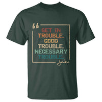 Funny Get In Good Necessary Trouble T Shirt John Lewis Civil Rights Social Justice - Wonder Print Shop