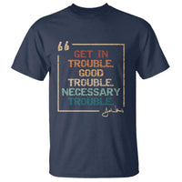 Funny Get In Good Necessary Trouble T Shirt John Lewis Civil Rights Social Justice - Wonder Print Shop
