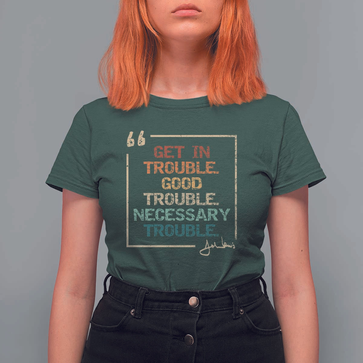 Funny Get In Good Necessary Trouble T Shirt For Women John Lewis Civil Rights Social Justice - Wonder Print Shop