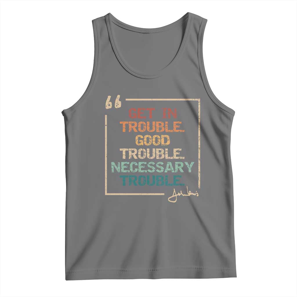 Funny Get In Good Necessary Trouble Tank Top John Lewis Civil Rights Social Justice - Wonder Print Shop