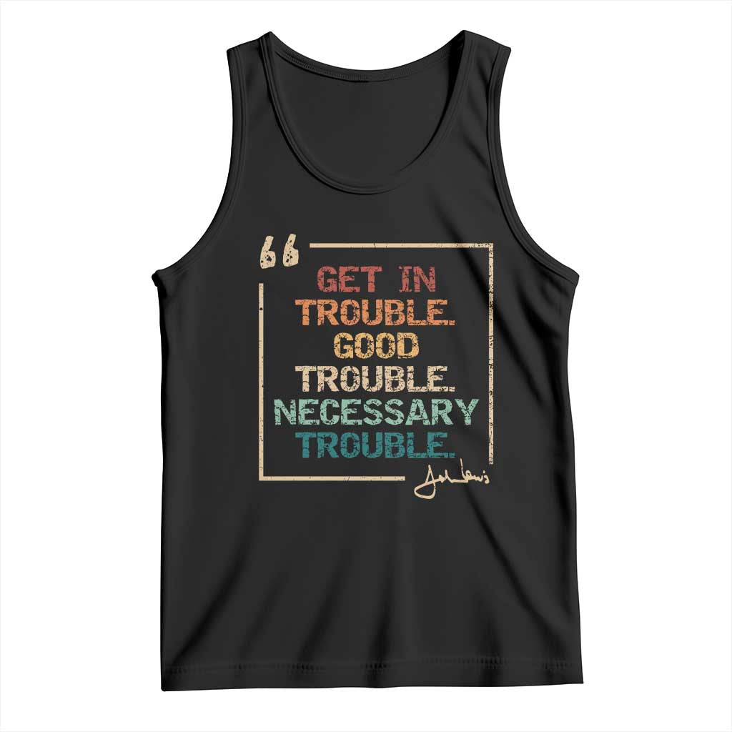 Funny Get In Good Necessary Trouble Tank Top John Lewis Civil Rights Social Justice - Wonder Print Shop