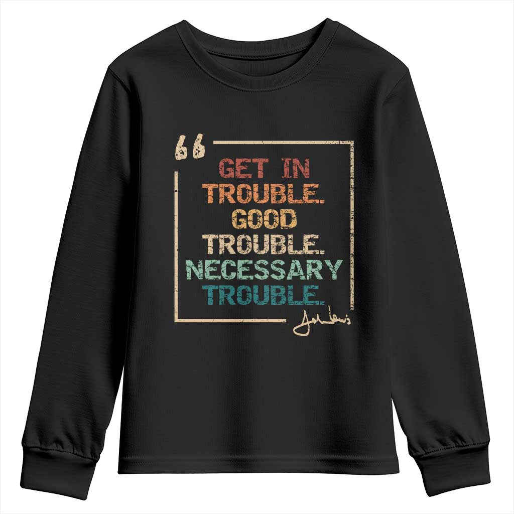 Funny Get In Good Necessary Trouble Youth Sweatshirt John Lewis Civil Rights Social Justice - Wonder Print Shop