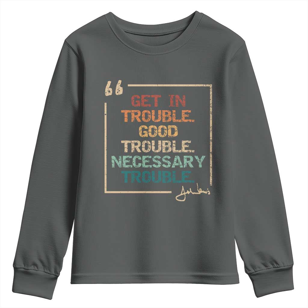 Funny Get In Good Necessary Trouble Youth Sweatshirt John Lewis Civil Rights Social Justice - Wonder Print Shop