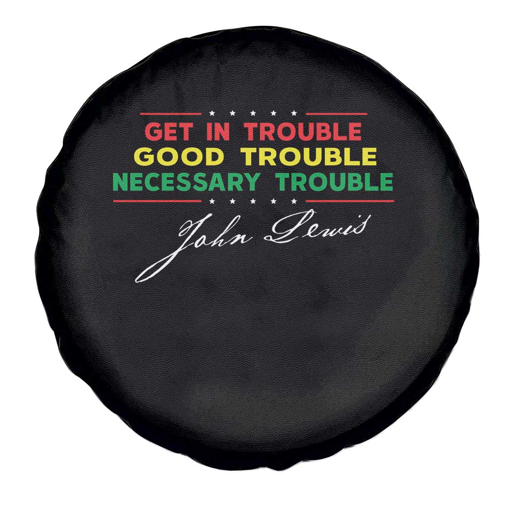 John Lewis Quote Spare Tire Cover Get In Good Necessary Trouble Civil Rights - Wonder Print Shop