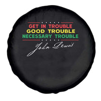 John Lewis Quote Spare Tire Cover Get In Good Necessary Trouble Civil Rights - Wonder Print Shop